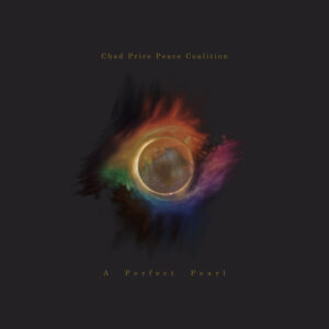 Chad Price Peace Coalition - A Perfect Pearl